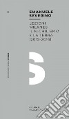 Lezioni milanesi - Il nichilismo e la terra (2015-2016). E-book. Formato EPUB ebook di Emanuele Severino