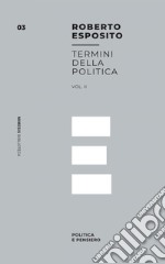 Termini della Politica vol. 2: Politica e Pensiero. E-book. Formato EPUB ebook