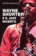 Wayne Shorter e il jazz incerto. E-book. Formato EPUB ebook