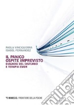 Il panico ospite imprevisto: Diagnosi del disturbo e terapia EMDR. E-book. Formato EPUB ebook