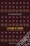 L’enigma di Turing: Genesi e apologia di un genio matematico. E-book. Formato EPUB ebook