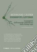 Emmanuel Levinas: La scoperta dell’umanità nell’inferno dello Stalag 1492. E-book. Formato EPUB ebook