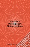 Misteri pagani Mistero cristiano. E-book. Formato EPUB ebook