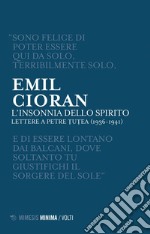 L'insonnia dello spirito: Lettere a Petre ?u?ea (1936-1941). E-book. Formato EPUB ebook