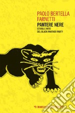 Pantere nere: Storia e mito del Black Panther Party. E-book. Formato EPUB