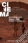 Sergio Leone: Dal cinema popolare al cinema d’autore. E-book. Formato EPUB ebook di Antonio Rainone