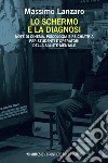 Lo schermo e la diagnosi: Note di cinema, psicologia e psichiatria per studenti e operatori della salute mentale. E-book. Formato EPUB ebook di Massimo Lanzaro
