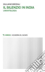 Il silenzio in India: Un’antologia. E-book. Formato EPUB ebook