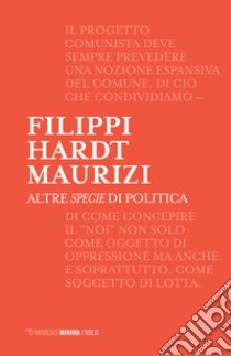 Altre specie di politica. E-book. Formato EPUB ebook di Massimo Filippi