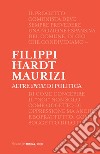 Altre specie di politica. E-book. Formato EPUB ebook di Massimo Filippi