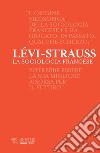 La sociologia francese. E-book. Formato EPUB ebook di Claude Lévi-Strauss