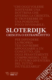 Crescita o extraprofitto. E-book. Formato EPUB ebook di Peter Sloterdijk