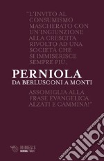 Da Berlusconi a Monti. E-book. Formato EPUB ebook