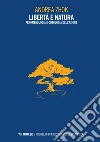 Libertà e natura: Fenomenologia e ontologia dell’azione. E-book. Formato EPUB ebook di Andrea Zhok