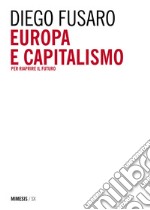 Europa e capitalismo: Per riaprire il futuro. E-book. Formato EPUB ebook