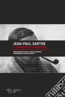 L’universale singolare: Saggi filosofici e politici 1965-1973. E-book. Formato EPUB ebook di Jean-Paul Sartre