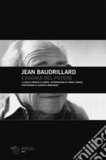 L’agonia del potere. E-book. Formato EPUB ebook di Jean Baudrillard