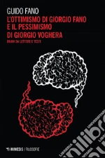 L’ottimismo di Giorgio Fano e il pessimismo di Giorgio Voghera: Brani da lettere e testi. E-book. Formato EPUB ebook