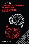 L’ottimismo di Giorgio Fano e il pessimismo di Giorgio Voghera: Brani da lettere e testi. E-book. Formato EPUB ebook