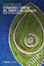 Attraverso i confini del tempo e dello spazio: Saggio sulle forme archetipe. E-book. Formato EPUB ebook