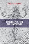 Leonardo e la crisi del Rinascimento. E-book. Formato EPUB ebook