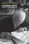 La piccola verità: Quattro saggi su Manlio Sgalambro. E-book. Formato EPUB ebook di AA. VV.