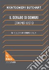 Il denaro di domani: Economisti eretici. E-book. Formato EPUB ebook