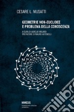 Geometrie non-euclidee e problema della conoscenza. E-book. Formato EPUB ebook