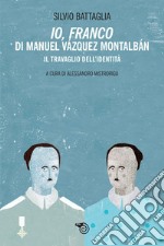 Io, Franco di Manuel Vázquez Montalbán: Il travaglio dell’identità. E-book. Formato EPUB ebook