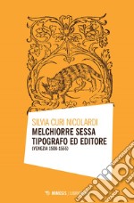 Melchiorre Sessa tipografo ed editore: (Venezia 1506-1555). E-book. Formato EPUB ebook