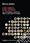 Cibo amico, cibo nemico: Un interminabile conflitto EMDR: la soluzione possibile. E-book. Formato EPUB ebook