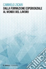 Dalla formazione esperienziale al mondo del lavoro. E-book. Formato EPUB