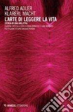 L'arte di leggere la vita: Storia di una malattia (1928). E-book. Formato EPUB ebook