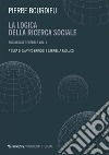 La logica della ricerca sociale: Sociologia generale. Corso al Collège de France Vol. I (aprile 1981-novembre 1982). E-book. Formato EPUB ebook