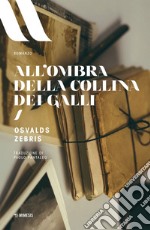 All’ombra della Collina dei galli. E-book. Formato EPUB