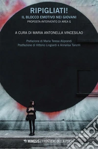 Ripigliati!: Il blocco emotivo nei giovani. E-book. Formato EPUB ebook