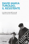 David Maria Turoldo, il resistente. E-book. Formato EPUB ebook di Guerino Dalola