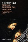 Caravaggio tra naturalismo e realismo: Un percorso nella critica attraverso le mostre 1922-1951. E-book. Formato EPUB ebook