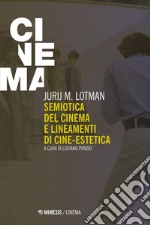 Semiotica del cinema e lineamenti di cine-estetica. E-book. Formato EPUB ebook