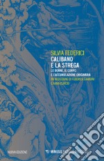 Calibano e la strega. Le donne, il corpo e l'accumulazione originaria ebook