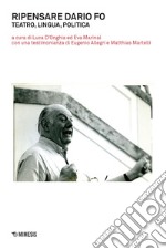 Ripensare Dario Fo: Teatro, lingua, politica. E-book. Formato EPUB ebook