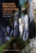 Meditazione, mindfulness e neuroscienze: Percorsi tra teoria e ricerca scientifica. E-book. Formato EPUB ebook