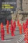 Eutanasia del marxismo: Le culture liberali nel mondo che cambia. E-book. Formato EPUB ebook di Giulio de Martino