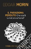 Il paradigma perduto: Che cos’è la natura umana?. E-book. Formato EPUB ebook