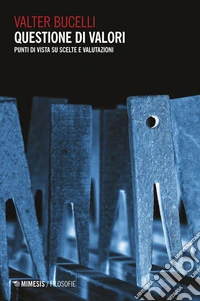 Questione di valori: Punti di vista su scelte e valutazioni. E-book. Formato EPUB ebook