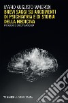 Brevi saggi su argomenti di psichiatria e di storia della medicina. E-book. Formato EPUB ebook di Mario Augusto Maieron