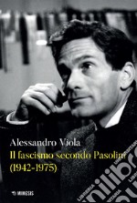 Il fascismo secondo Pasolini. E-book. Formato EPUB ebook