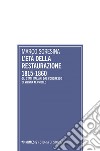 L’età della Restaurazione 1815-1860: Gli Stati italiani dal Congresso di Vienna al crollo. E-book. Formato EPUB ebook di Marco Soresina