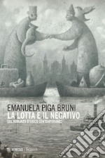 La lotta e il negativo: Sul romanzo storico contemporaneo. E-book. Formato EPUB ebook