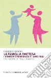 La famiglia inattesa: I genitori omosessuali e i loro figli. E-book. Formato EPUB ebook di Federico Ferrari